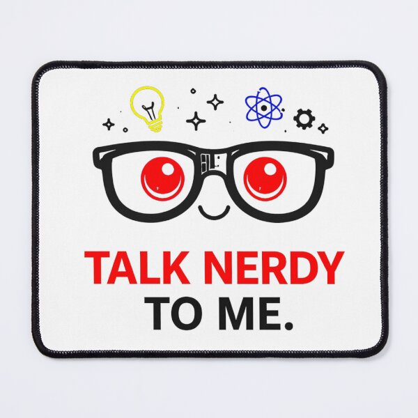 Item preview, Talk Nerdy to Me – Smart meets humor designed and sold by Eric Nagel.
