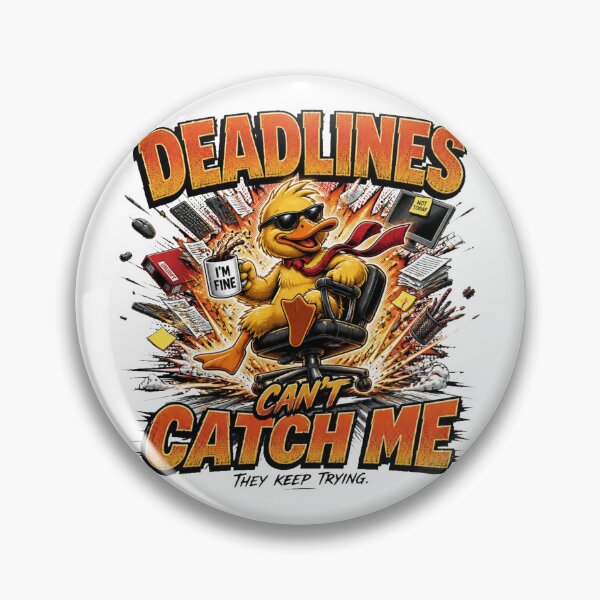 Item preview, Deadlines Can't Catch Me Funny Duck | Office Racing Meme designed and sold by Cavalier-org.