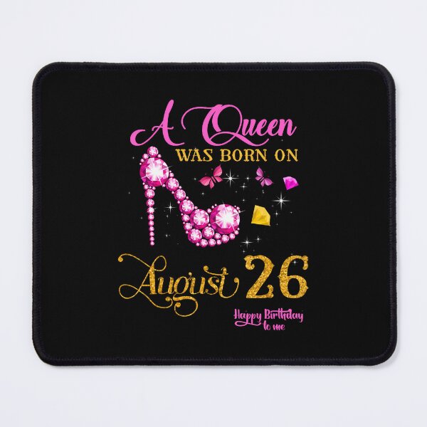 Item preview, A Queen Was Born On August 26 26Th August Birthday designed and sold by Mdcazeem.