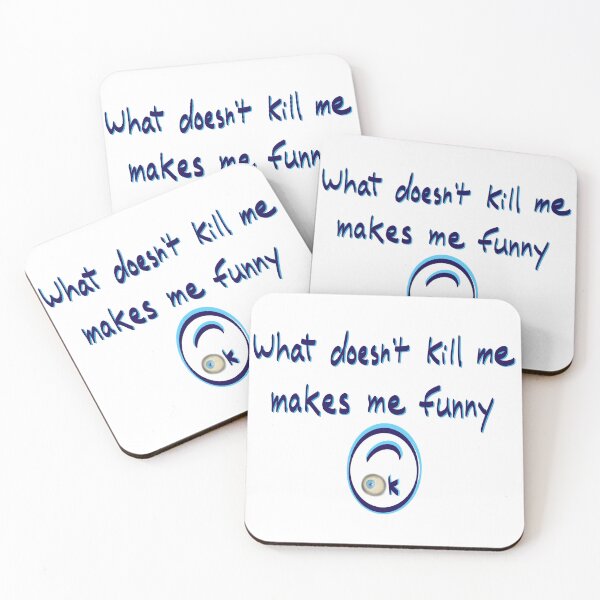 Item preview, What doesn’t kill me makes me funny designed and sold by mousse-tache.
