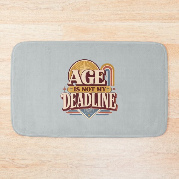 Item preview, Age Is Not My Deadline Retro Quote | Women Over 40 Empowerment Design designed and sold by Soft Strength Studio.