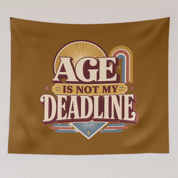 Item preview, Age Is Not My Deadline Retro Quote | Women Over 40 Empowerment Design designed and sold by Soft Strength Studio.