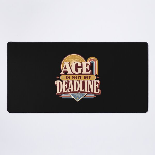 Item preview, Age Is Not My Deadline Retro Quote | Women Over 40 Empowerment Design designed and sold by Soft Strength Studio.