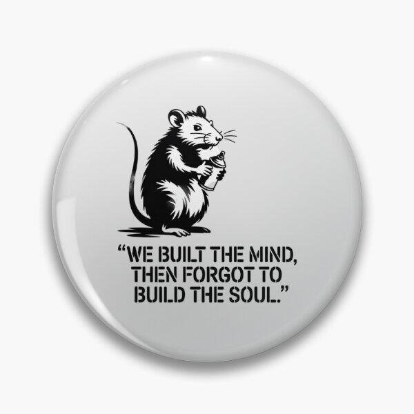 Item preview, Banksy Rat - We built the mind, then forgot to build the soul designed and sold by 123ks.