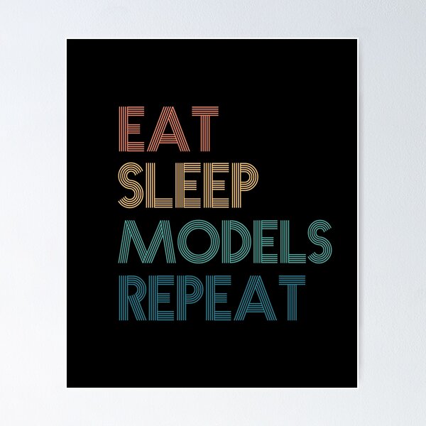 Item preview, Eat Sleep Models Repeat - Gift For Models Fans designed and sold by kindxinn.