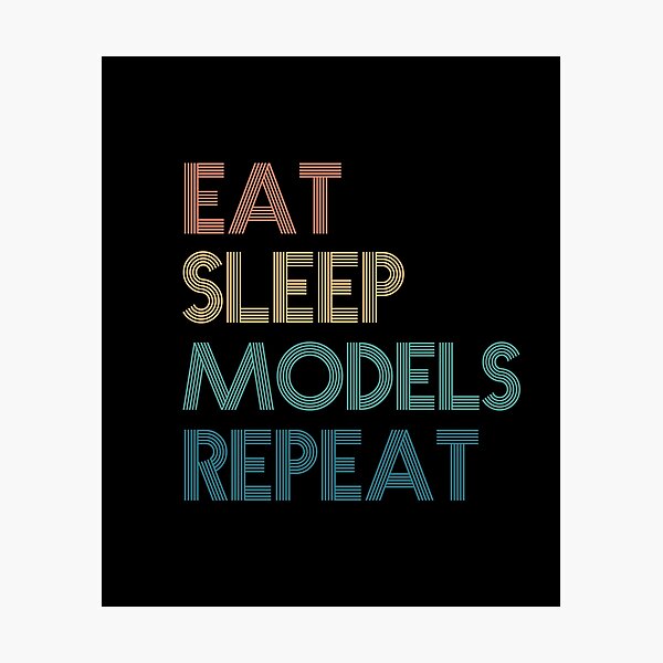 Item preview, Eat Sleep Models Repeat - Gift For Models Fans designed and sold by kindxinn.
