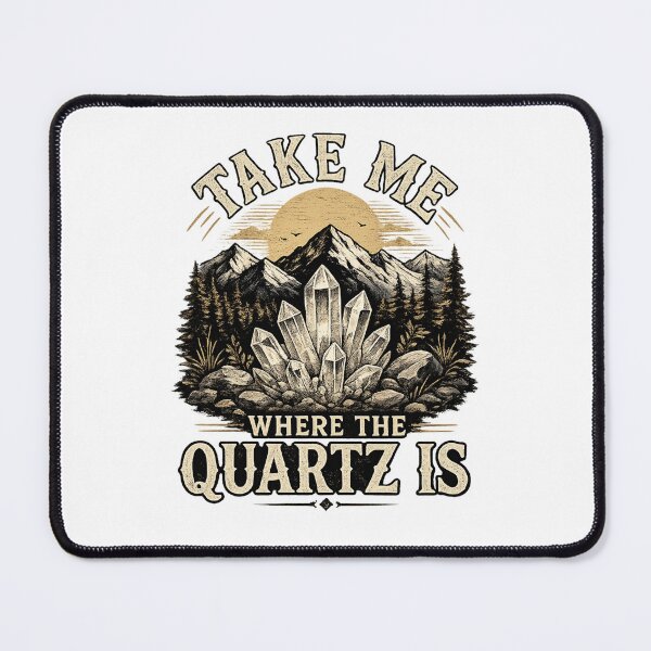 Item preview, Take Me Where The Quartz Is Gift Idea For Quartz Collectors designed and sold by Glitch-Cult.