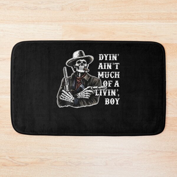 Item preview, Dyin Ain'T Much Of A Living Boy Skeleton Cowboy designed and sold by Mdcazeem.