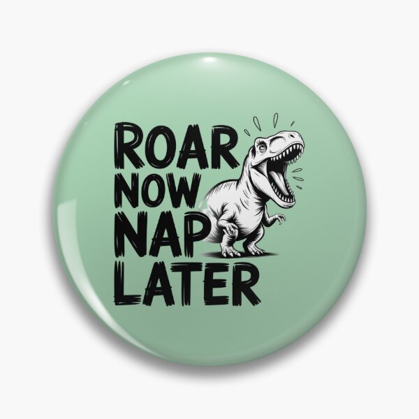 Item preview, Dinosaur - Roar Now Nap Later designed and sold by 123ks.