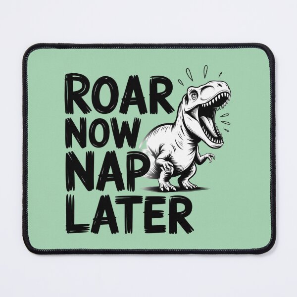 Item preview, Dinosaur - Roar Now Nap Later designed and sold by 123ks.