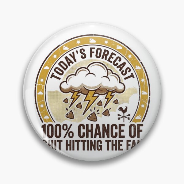 Item preview, Today's Forecast Funny Weather Badge Design designed and sold by Code  Monkeys.