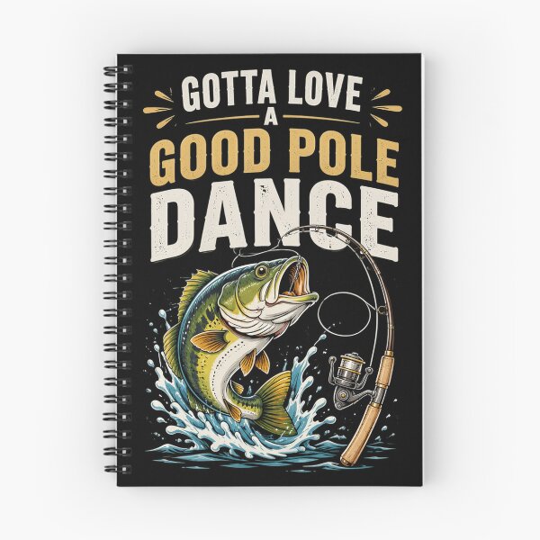 Item preview, Gotta Love A Good Pole Dance, Fishermen Fishing Fish Angler designed and sold by OlakunleOloroz.