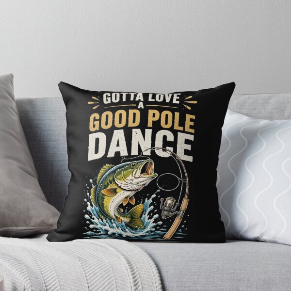 Item preview, Gotta Love A Good Pole Dance, Fishermen Fishing Fish Angler designed and sold by OlakunleOloroz.