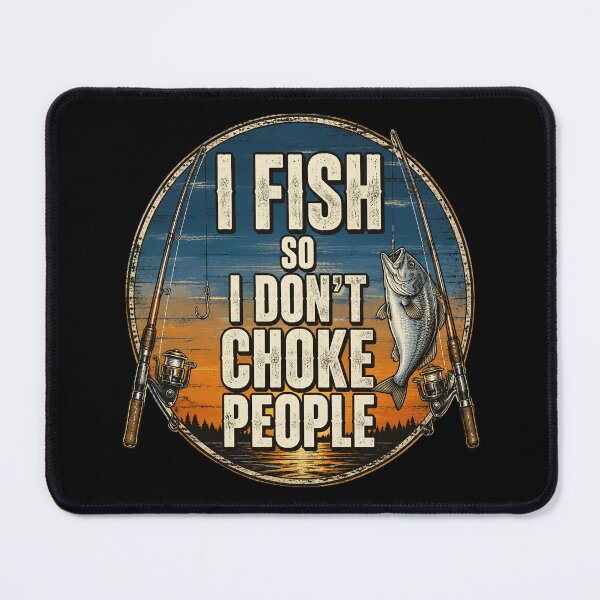 Item preview, I Fish So I Dont Choke People Fun Hilarious Saying Fishing designed and sold by OlakunleOloroz.