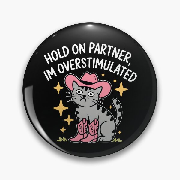 Item preview, Hold On Partner I'm Overstimulated designed and sold by ladycerebellum.