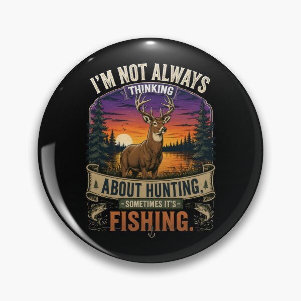 Item preview, I'm Not Always Thinking About Hunting Sometimes It's Fishing designed and sold by OlakunleOloroz.