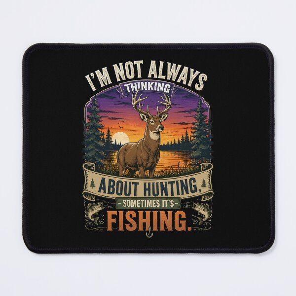 Item preview, I'm Not Always Thinking About Hunting Sometimes It's Fishing designed and sold by OlakunleOloroz.