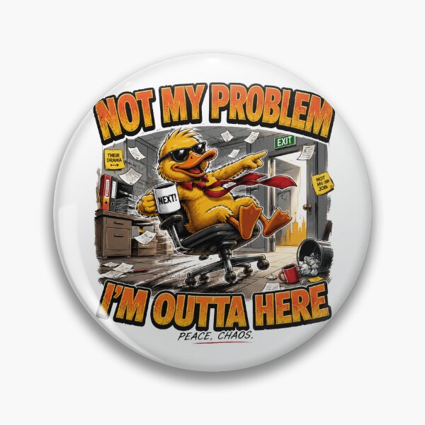 Item preview, Not my Problem Funny Duck | Sarcastic Office Comic designed and sold by Cavalier-org.