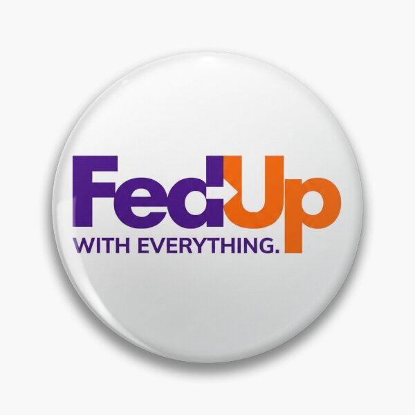 Item preview, FedUp With Everything Corporate Parody designed and sold by drhett09.
