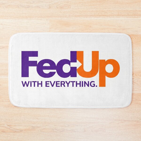 Item preview, FedUp With Everything Corporate Parody designed and sold by drhett09.