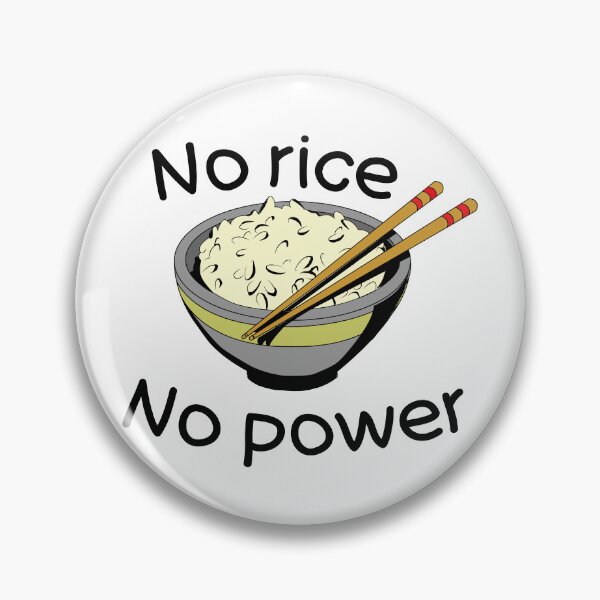 Item preview, No rice No power (Colored) designed and sold by HungarianSailor.