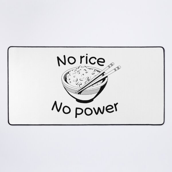 Item preview, No rice No power (Black and white) designed and sold by HungarianSailor.