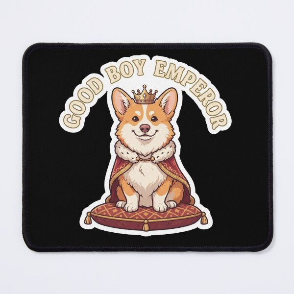 Item preview, Royal Corgi Emperor Good Boy designed and sold by Owcomm.