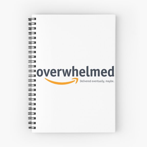 Item preview, Overwhelmed Delivered Eventually Funny Parody designed and sold by drhett09.