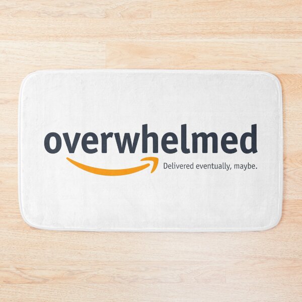 Item preview, Overwhelmed Delivered Eventually Funny Parody designed and sold by drhett09.