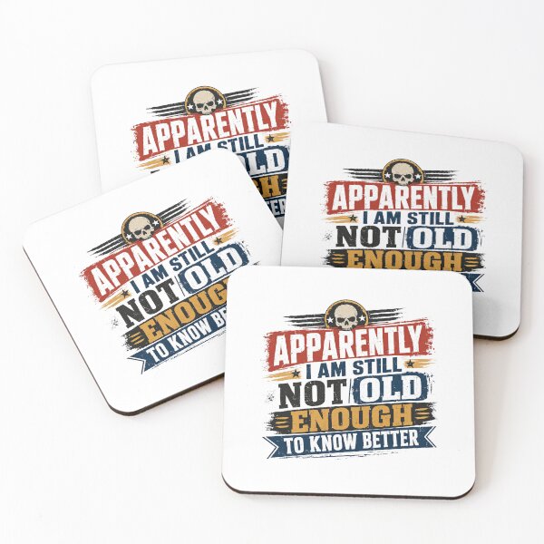 Item preview, Apparently I Am Still Not Old Enough To Know Better Rebellious Humor Skull Attitude designed and sold by RetroMini2026.