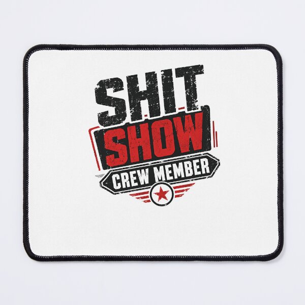 Item preview, Shit Show Crew Member Sarcastic Adult Humor Chaos Life Funny Saying designed and sold by RetroMini2026.