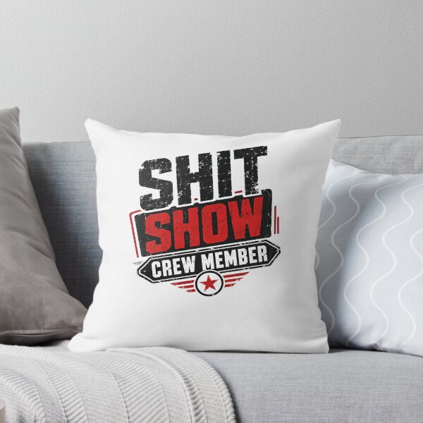 Item preview, Shit Show Crew Member Sarcastic Adult Humor Chaos Life Funny Saying designed and sold by RetroMini2026.