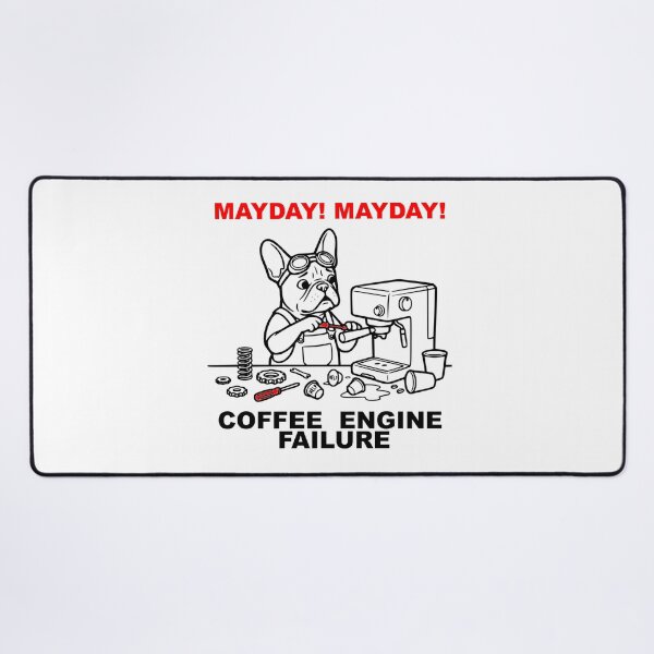 Item preview, Mayday Mayday Coffee Engine Failure Funny French Bulldog designed and sold by The Bold Line Studio.