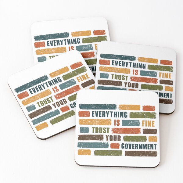 Item preview, Everything Is Fine Trust Your Government Political Satire Ironic Anti-Government Statement designed and sold by SkeletonsDanger.