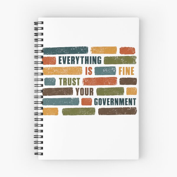 Item preview, Everything Is Fine Trust Your Government Political Satire Ironic Anti-Government Statement designed and sold by SkeletonsDanger.