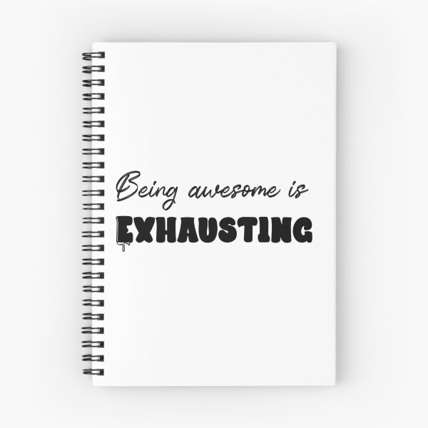 Item preview, Being awesome is exhausting designed and sold by QukiDesign.