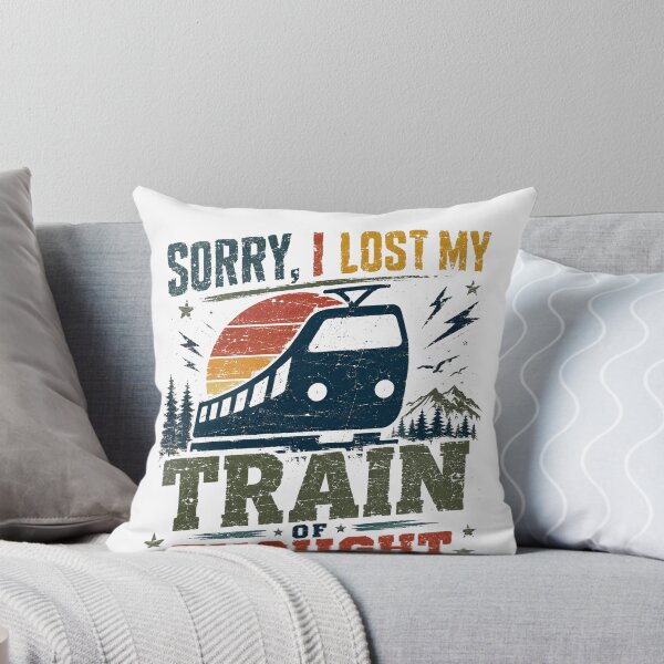Item preview, Sorry I Lost My Train Of Thought Train Enthusiast Funny Humor designed and sold by SkeletonsDanger.