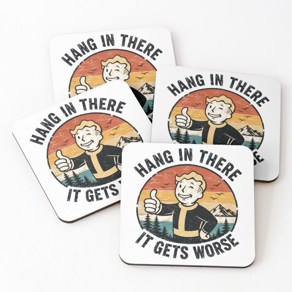 Item preview, Hang In There It Gets Worse Fallout Gamer Humor designed and sold by SkeletonsDanger.