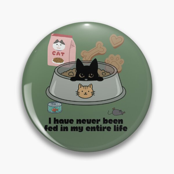 Item preview, Funny Cat Art - I Have Never Been Fed In My Entire Life Meme designed and sold by AhmadAnnaPrints.