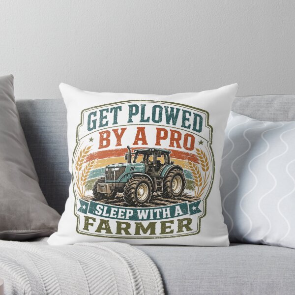 Item preview, Get Plowed By A Pro Sleep With A Farmer Funny Agriculture Farmer Partner designed and sold by SkeletonsDanger.