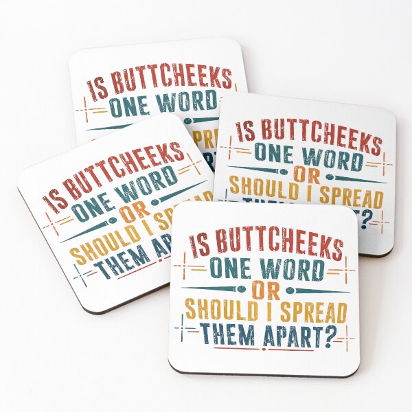 Item preview, Is Buttcheeks One Word Or Should I Spread Them Apart? Funny Adult Humor Sarcastic Joke designed and sold by SkeletonsDanger.