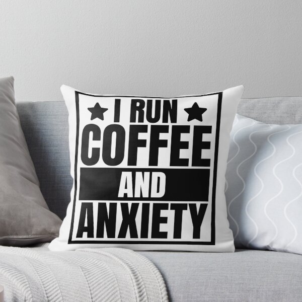 Item preview, I run coffee and anxiety designed and sold by Dondonmart.