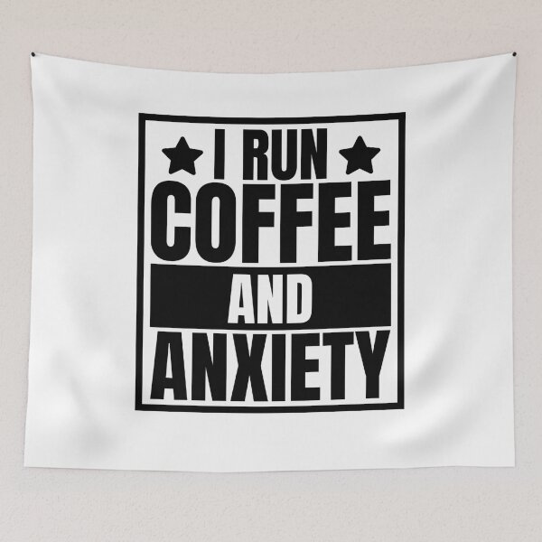 Item preview, I run coffee and anxiety designed and sold by Dondonmart.