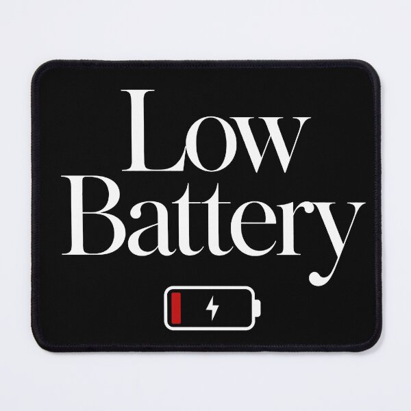 Item preview, Low Battery Funny Typography designed and sold by Toonify4U.