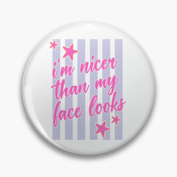 Item preview, I'm Nicer Than My Face Looks designed and sold by caruku666.