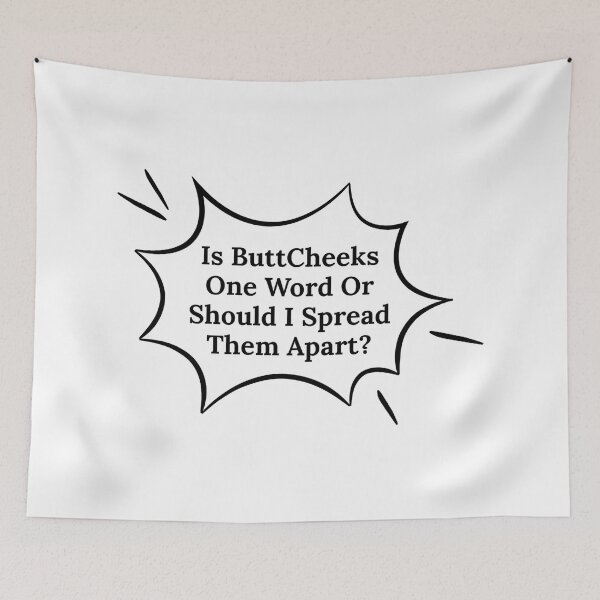 Item preview, Is ButtCheeks One Word Or Should I Spread Them Apart - Funny Offensive Adult Humor designed and sold by Dondonmart.