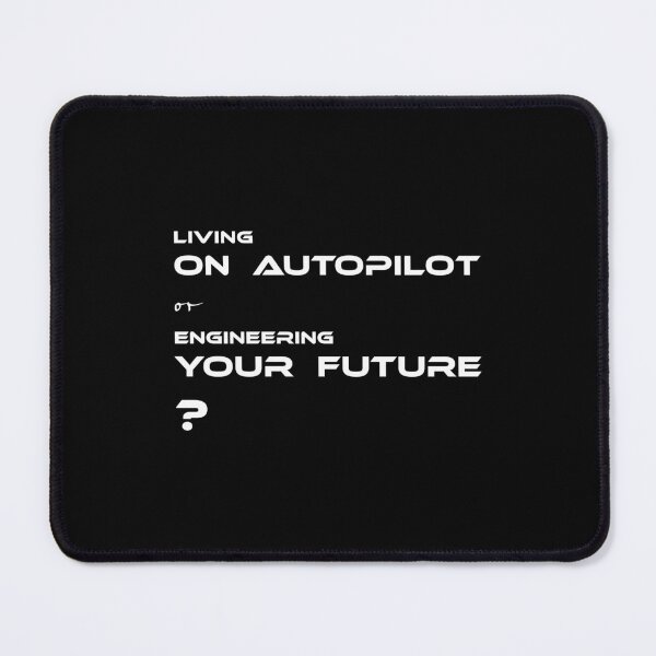 Item preview, LIVING ON AUTOPILOT OR ENGINEERING YOUR FUTURE?, Unique designed and sold by villacreativa.