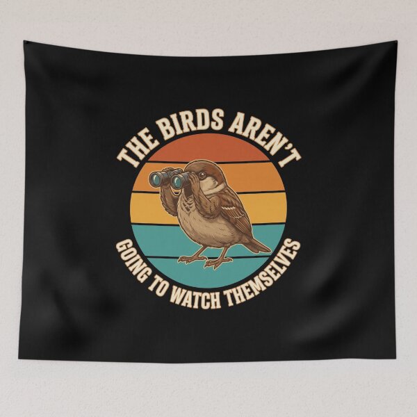 Item preview, The Birds Aren't Going To Watch Themselves Birdwatching Birder Ornithologist designed and sold by SofenArt.