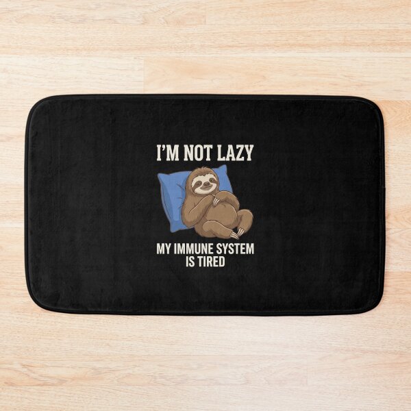 Item preview, I'm Not Lazy My Immune System Is Tired Funny Sloth Humor Sloth Lover Tired Person designed and sold by SofenArt.
