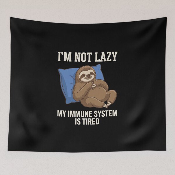 Item preview, I'm Not Lazy My Immune System Is Tired Funny Sloth Humor Sloth Lover Tired Person designed and sold by SofenArt.